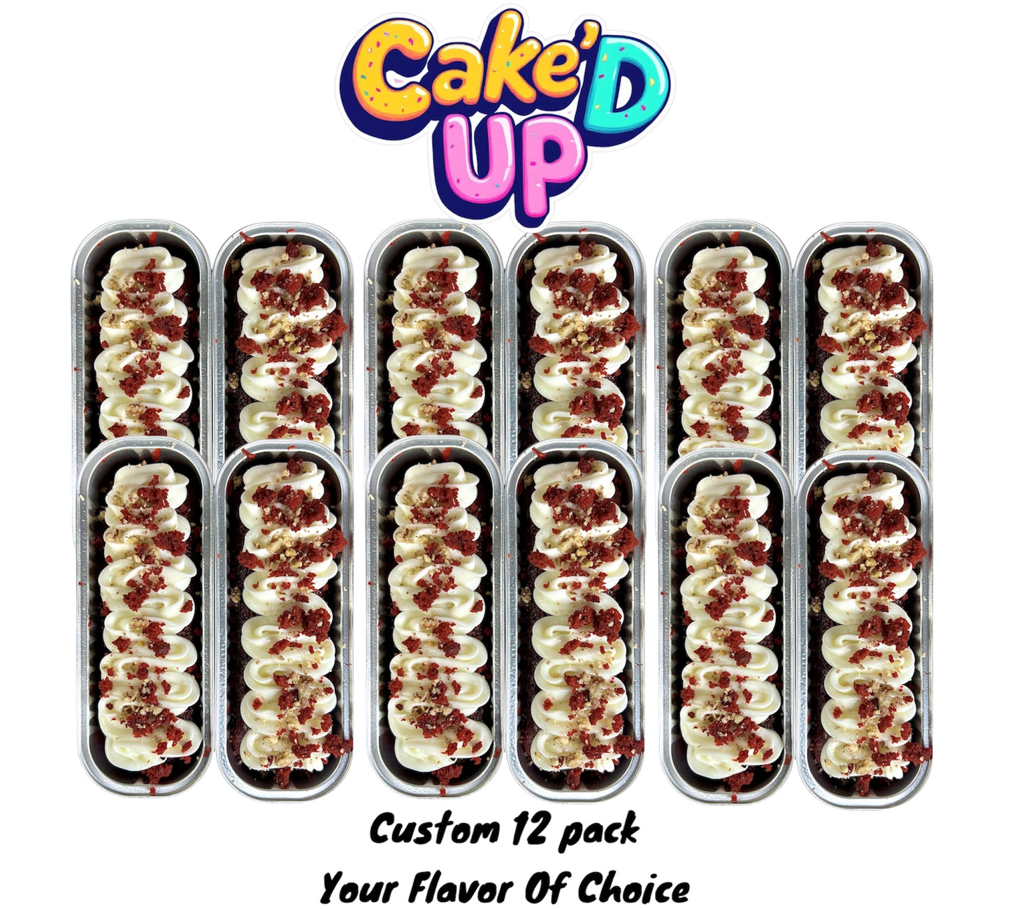 Custom Dozen (12 pack) YOUR FAVORITE Cake'D UP FLAVOR OF CHOICE